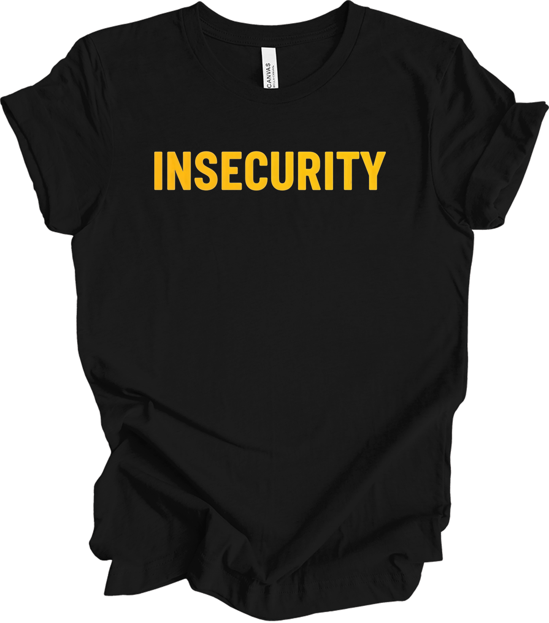 Insecurity Sarcastic T-Shirt in Black