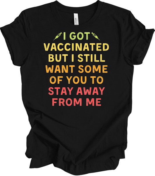 Vaccinated Stay Away T-Shirt in Black