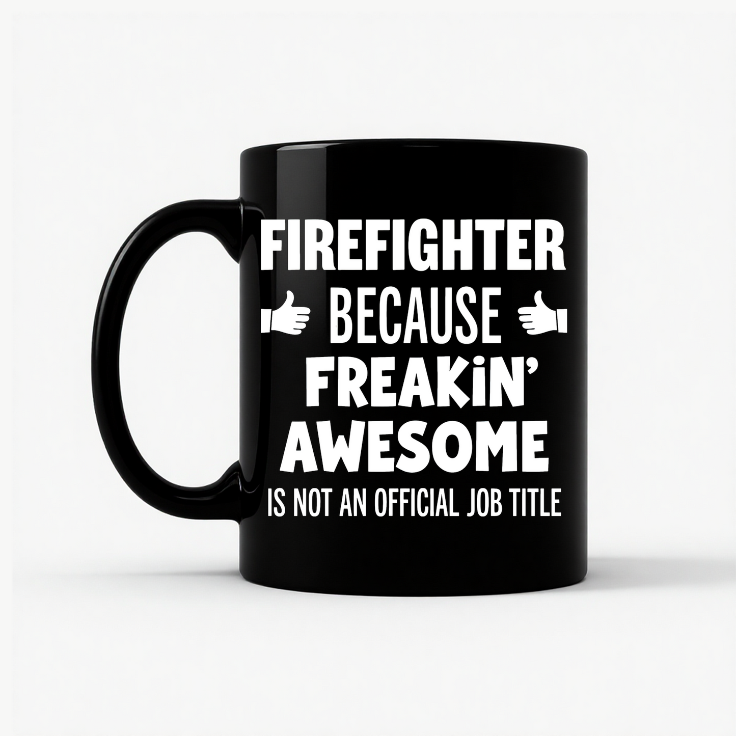 Firefighter Freakin' Awesome Mug in Black