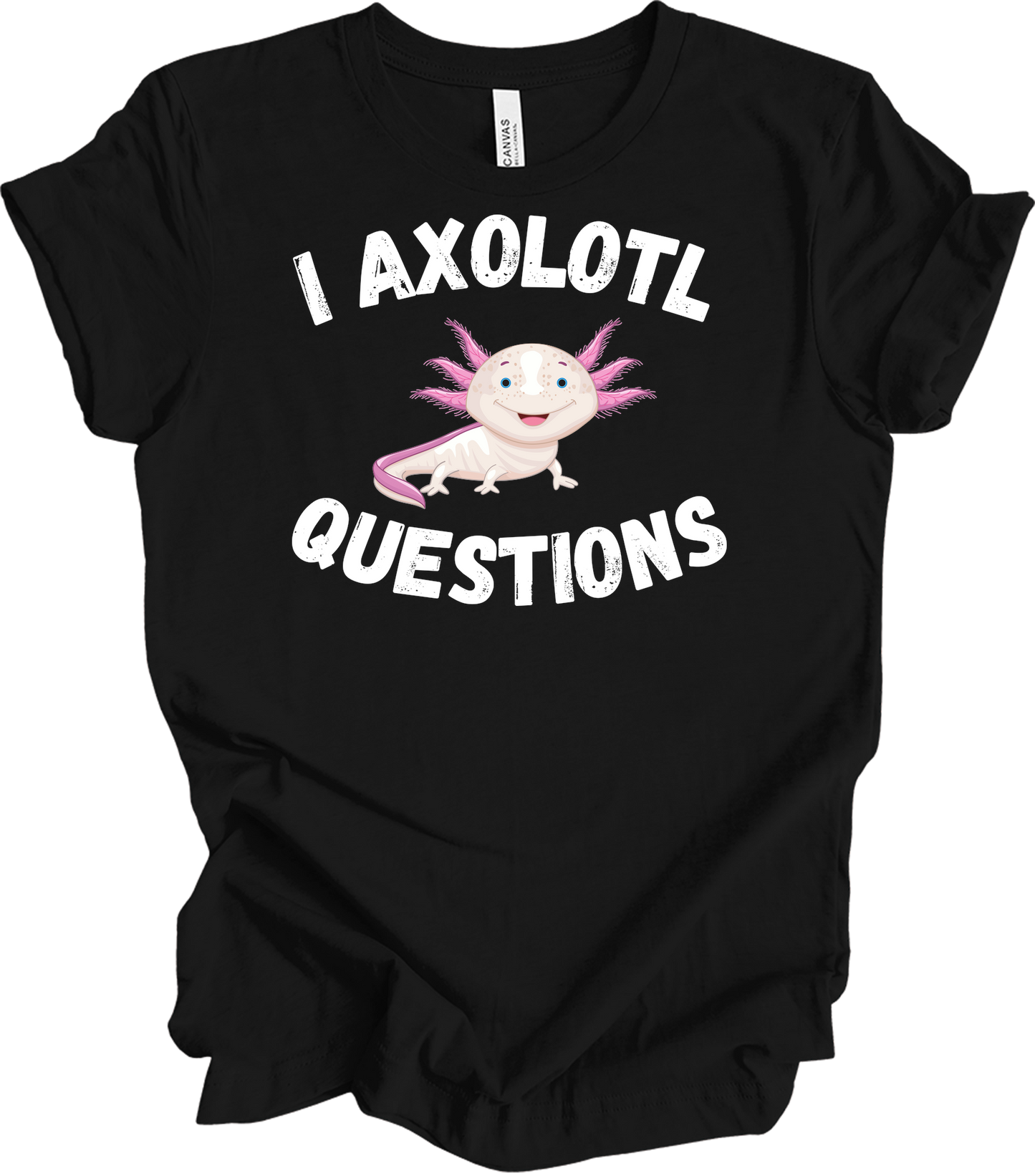 I Axolotl Questions - Cute Design T-Shirt in Black