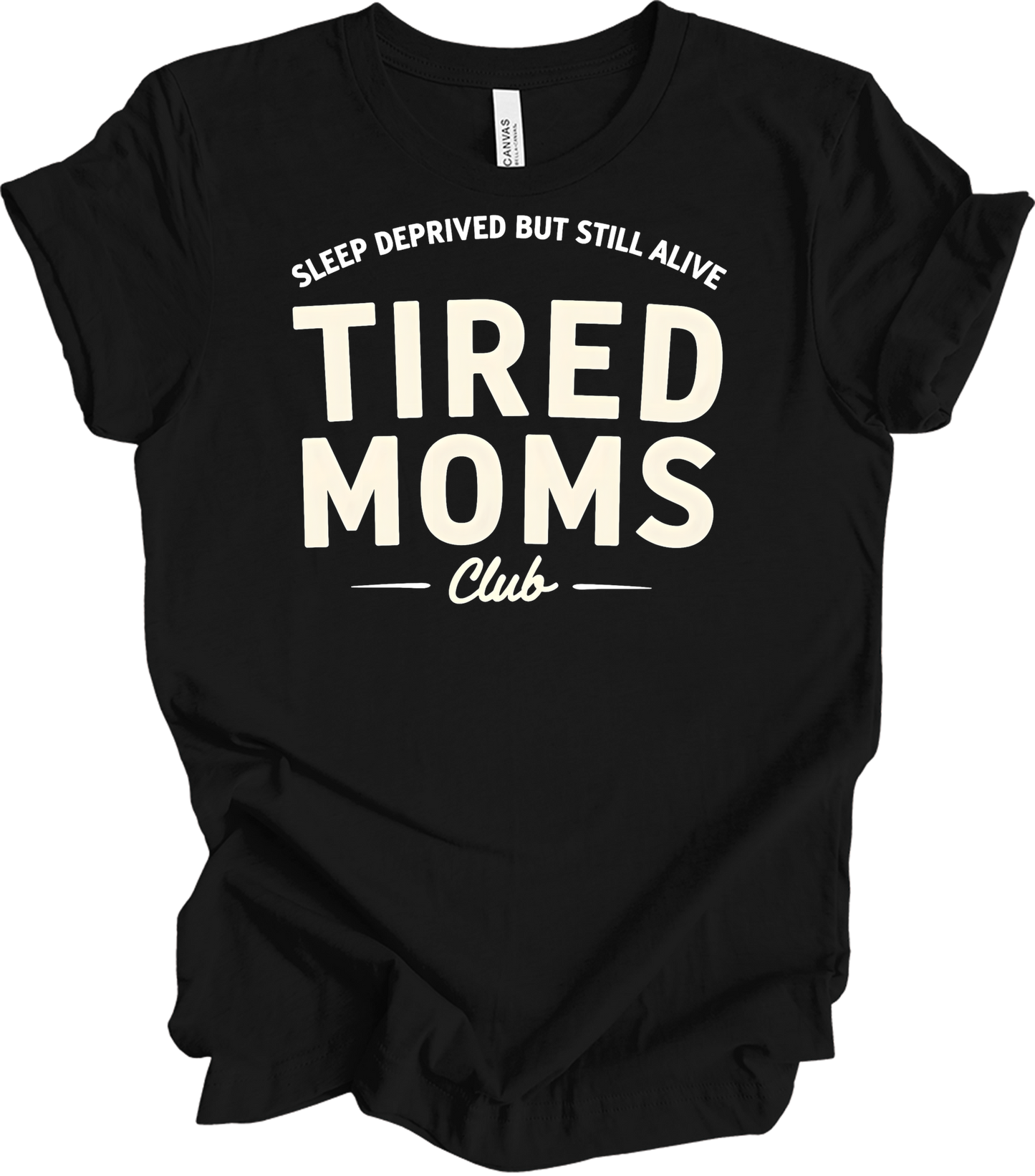 Tired Moms Club - Funny Mom T-Shirt in Black