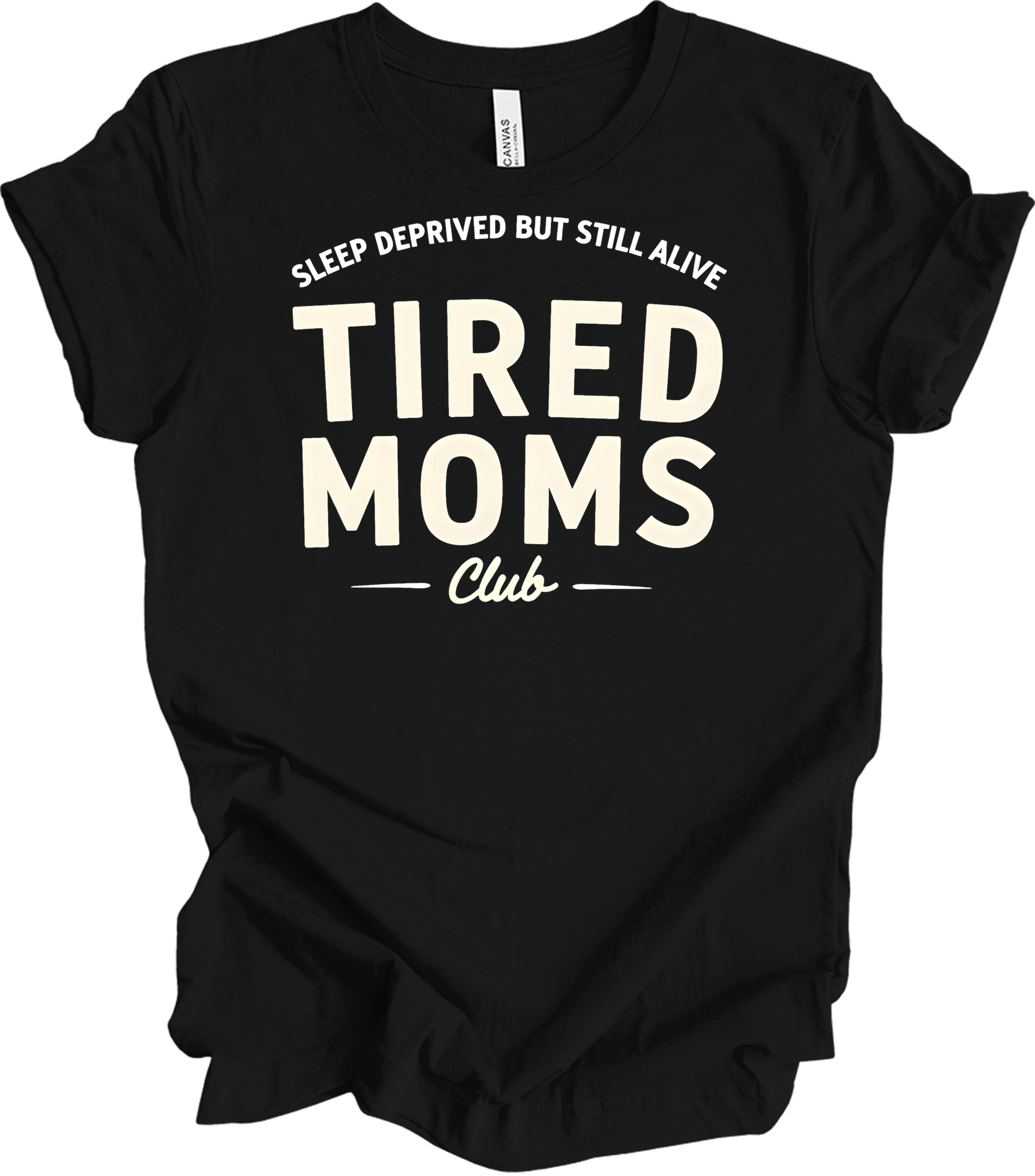 Tired Moms Club - Funny Mom T-Shirt in Black