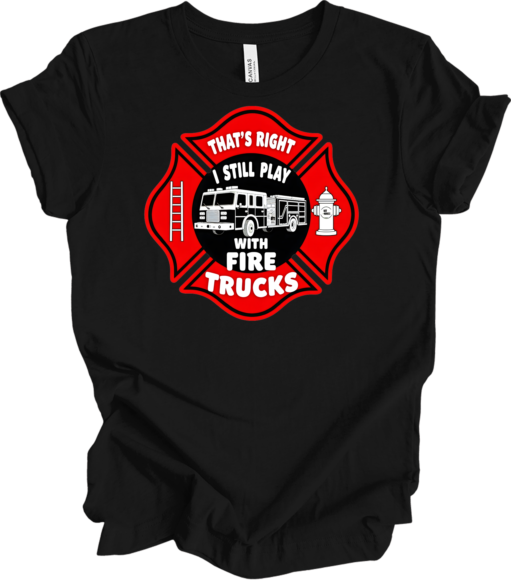 I Still Play With Fire Trucks T-Shirt in Black