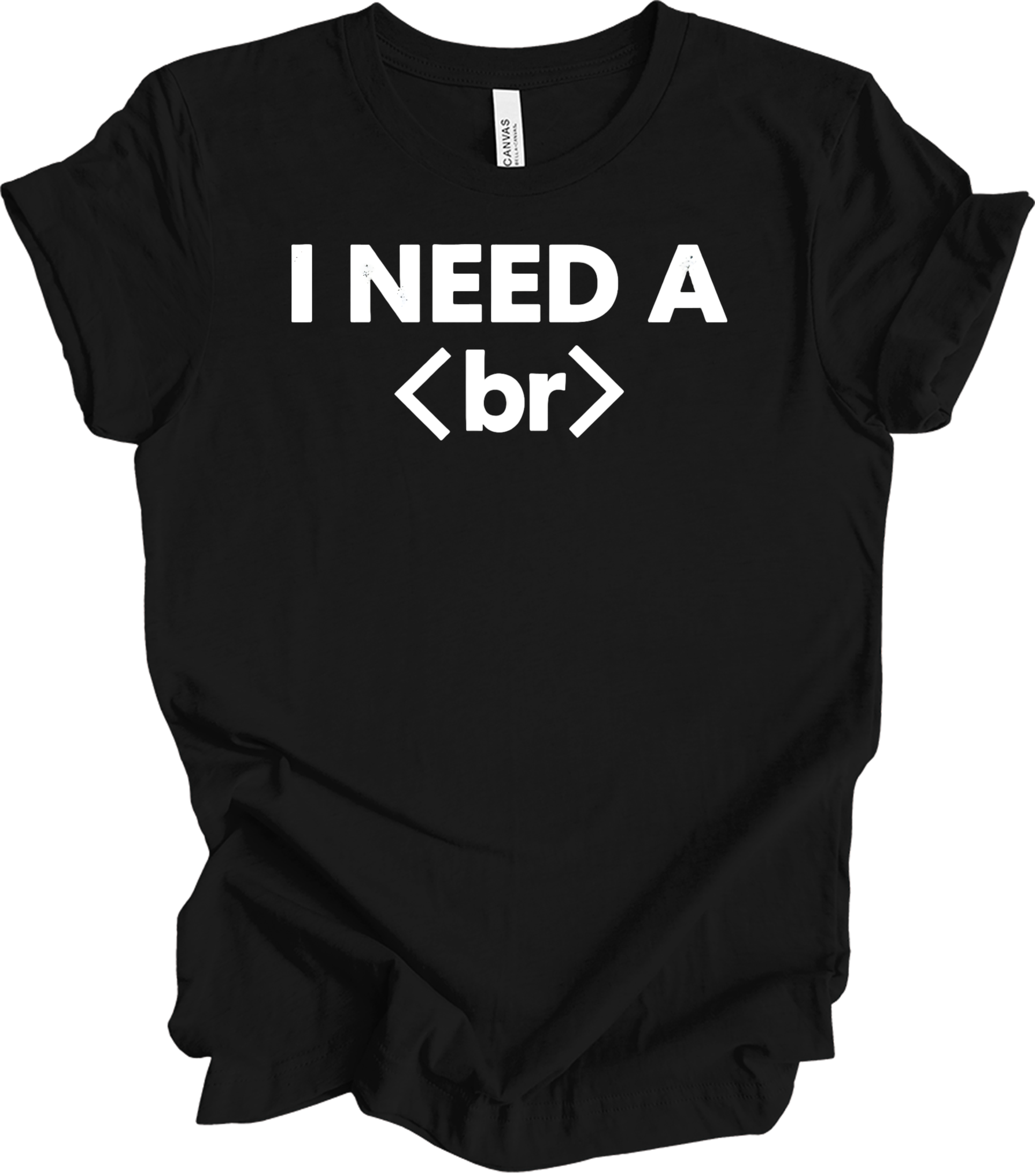 I Need a Break <br> Coder T-Shirt in Black