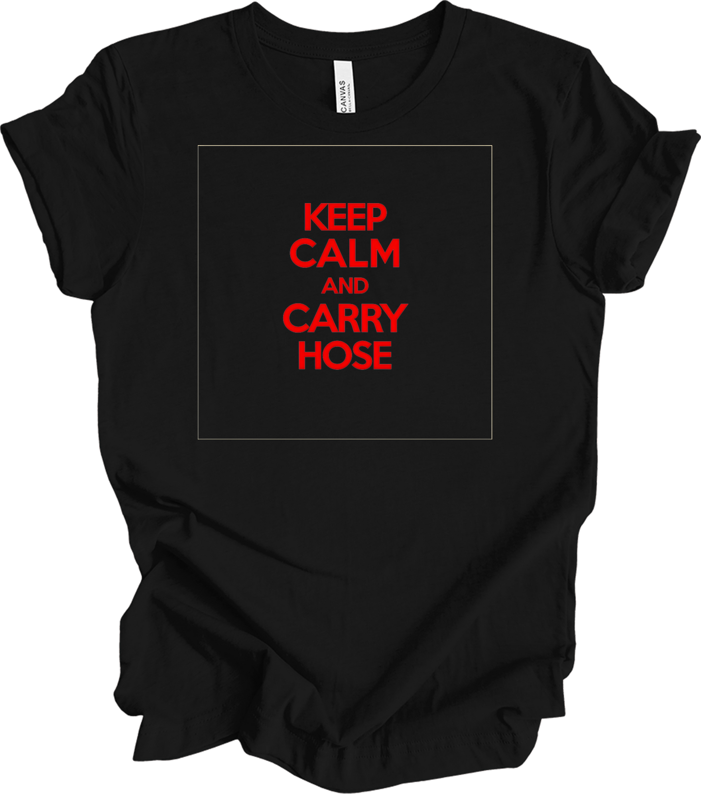 Keep Calm and Carry Hose T-Shirt in Black