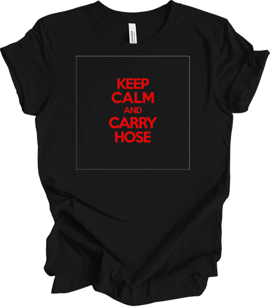 Keep Calm and Carry Hose T-Shirt in Black
