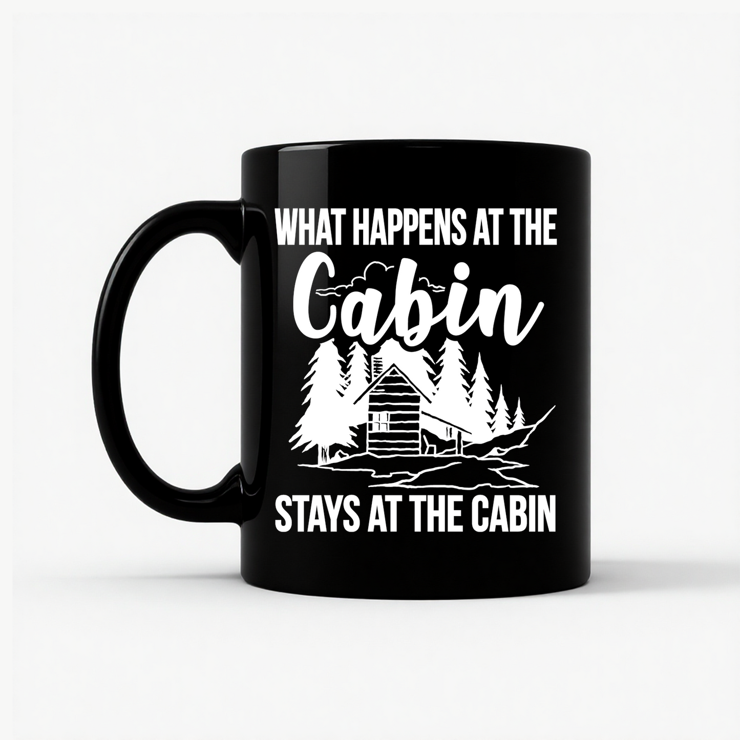 What Happens at the Cabin Mug in Black