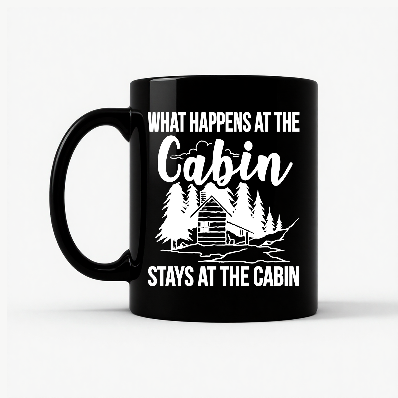 What Happens at the Cabin Mug in Black