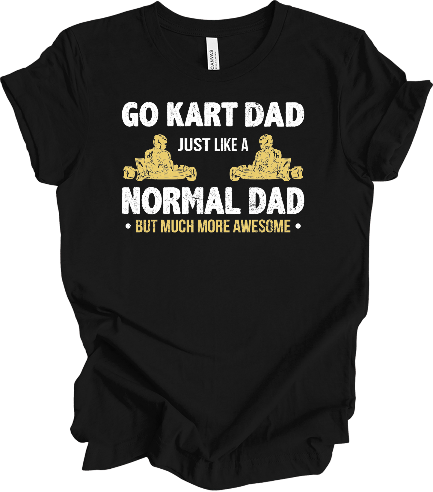 Go Kart Dad - Much More Awesome Karting Racer T-Shirt in Black