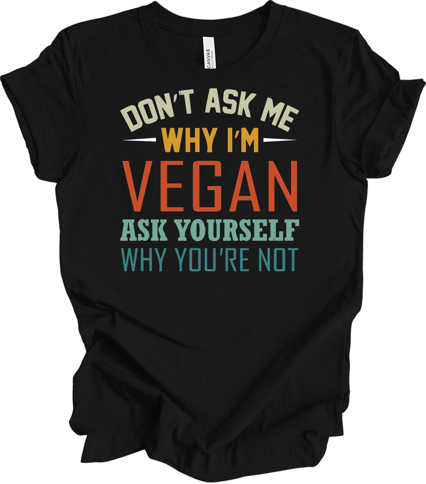 Don't Ask Me Vegan T-Shirt in Black