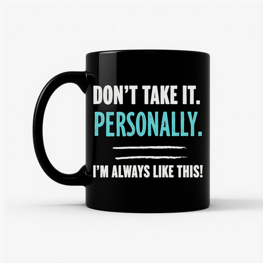Don't Take It Personally Mug in Black