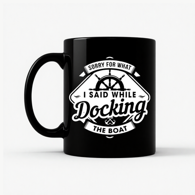Boat Captain Mug - Funny Docking Boat Mug