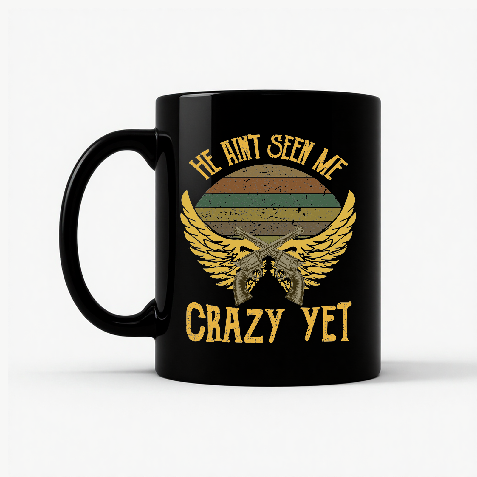 He Ain't Seen Me Crazy Yet Vintage Country Music Mug in Black