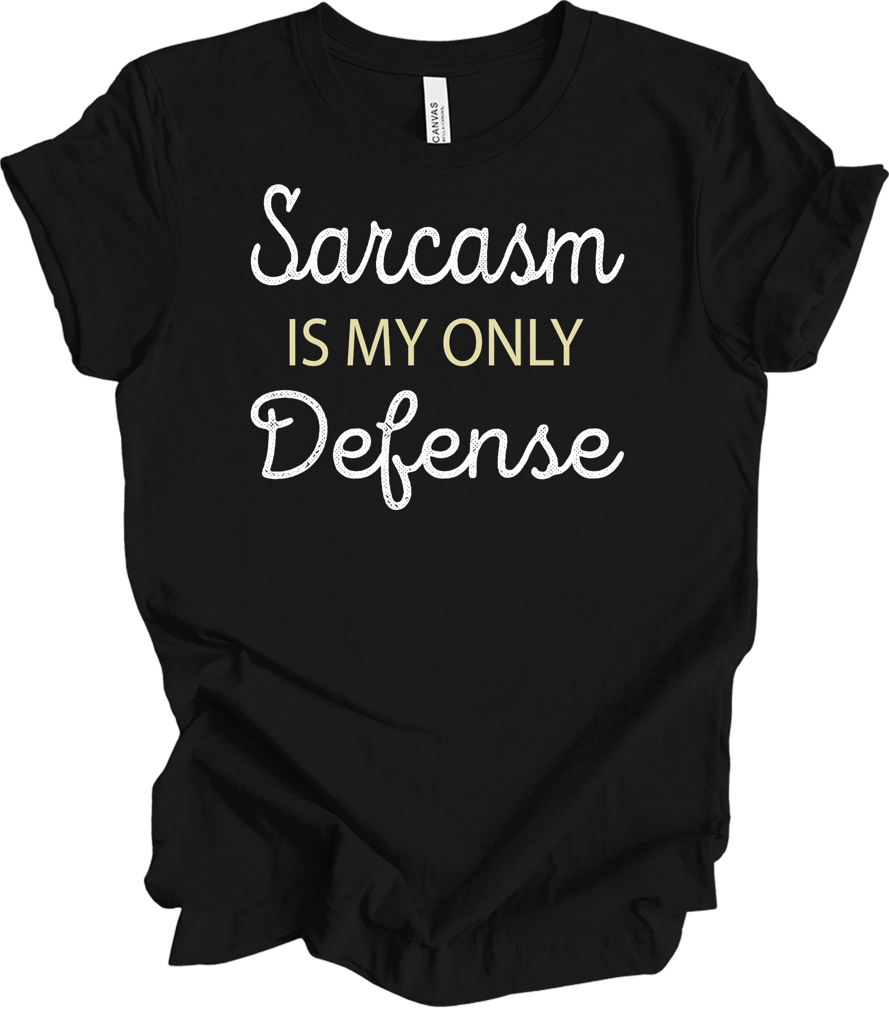 Sarcasm Is My Only Defense T-Shirt in Black