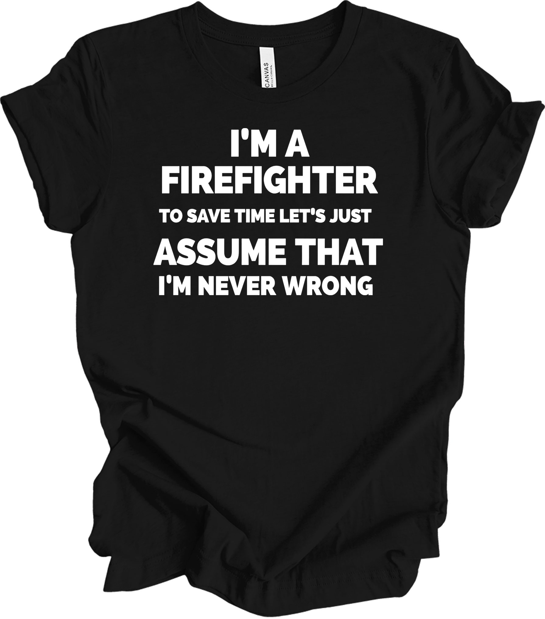 Funny Firefighter Gift T-Shirt in Black