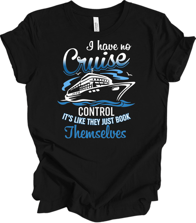No Cruise Control - Travel Humor T-Shirt in Black