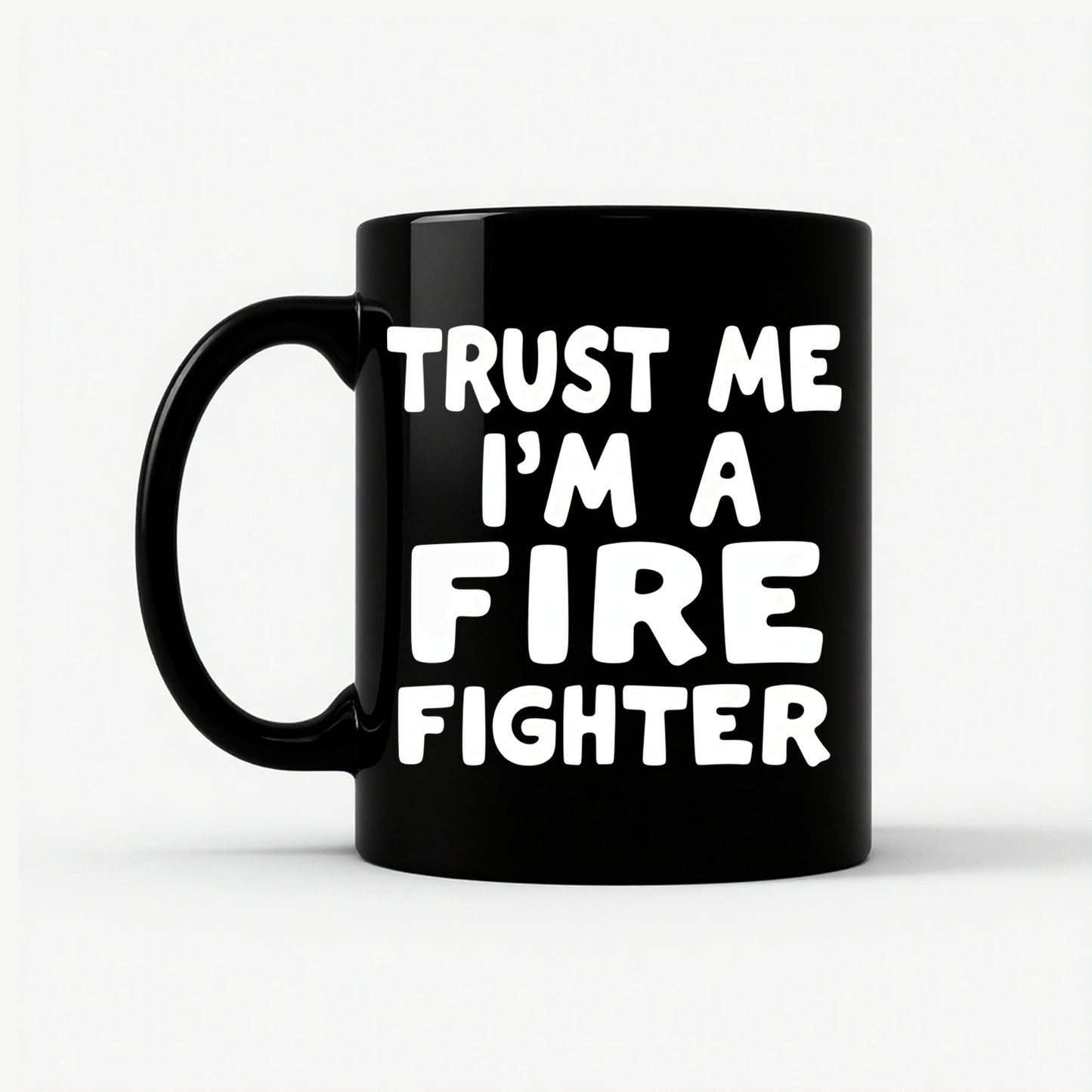 Trust Me Firefighter Mug in Black