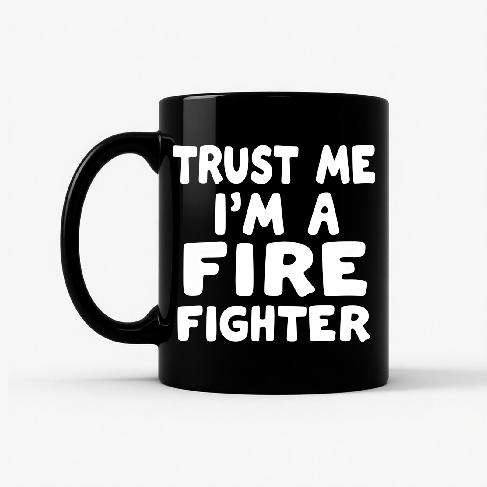 Trust Me Firefighter Mug in Black