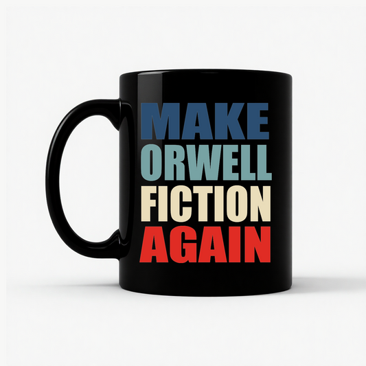 Make Orwell Fiction Again Mug in Black
