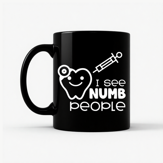 I See Numb People - Funny Dental Hygiene Mug in Black