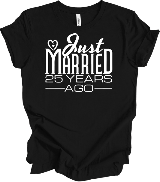 Just Married 25 Years Ago - 25th Wedding Anniversary T-Shirt in Black