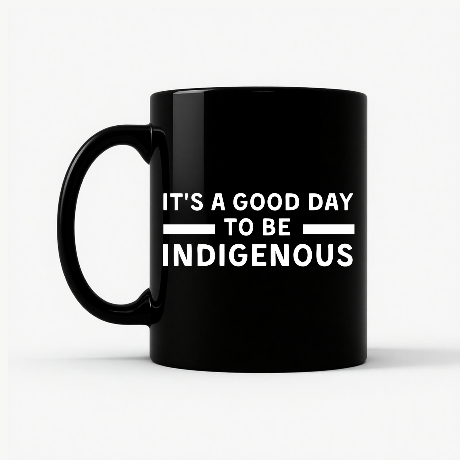Good Day to Be Indigenous Mug in Black