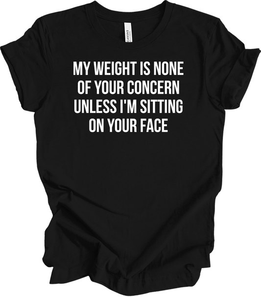 Weight None Of Your Concern T-Shirt in Black