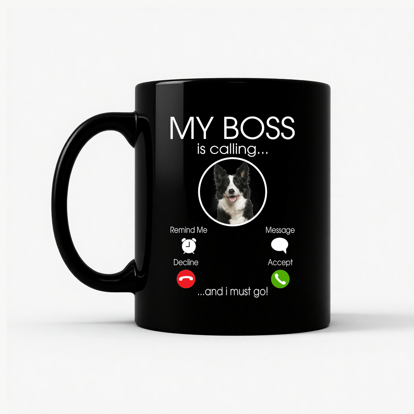 My Boss is Calling Funny Border Collie Mug in Black