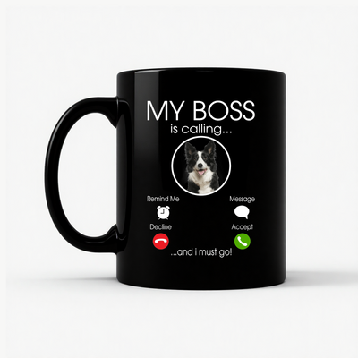 My Boss is Calling Funny Border Collie Mug