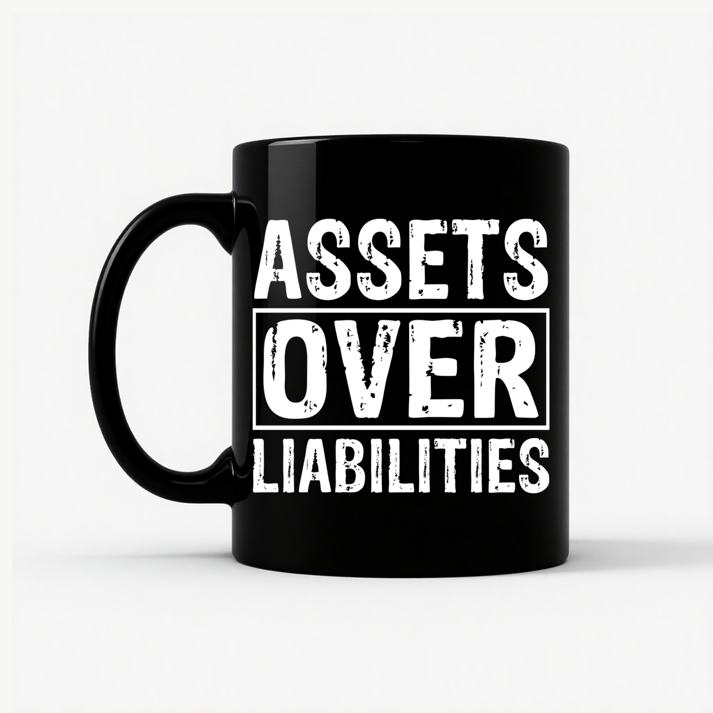 Assets Over Liabilities - Entrepreneur Hustle Mug in Black