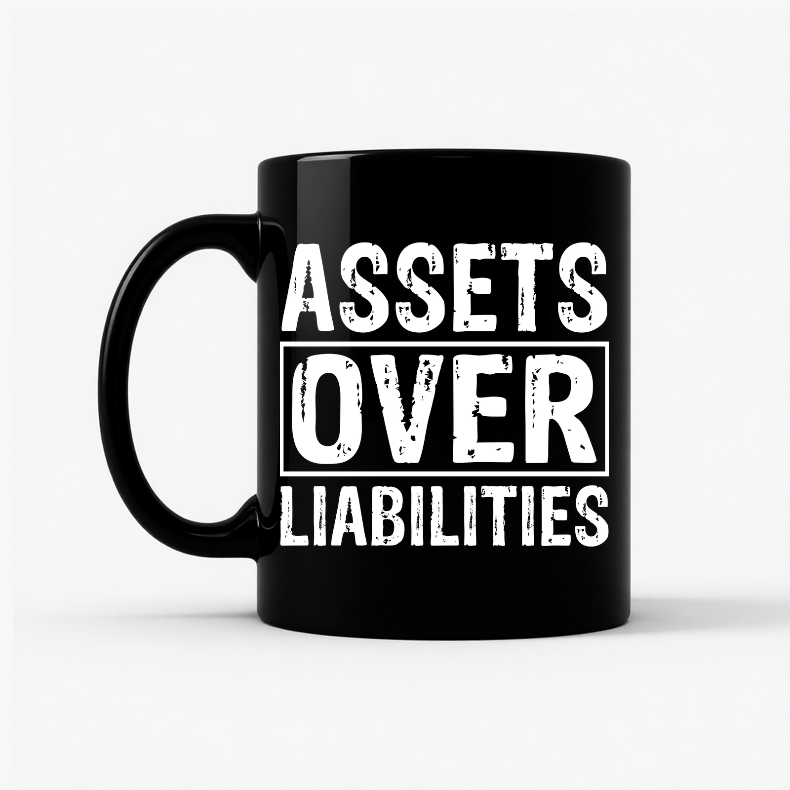 Assets Over Liabilities - Entrepreneur Hustle Mug in Black