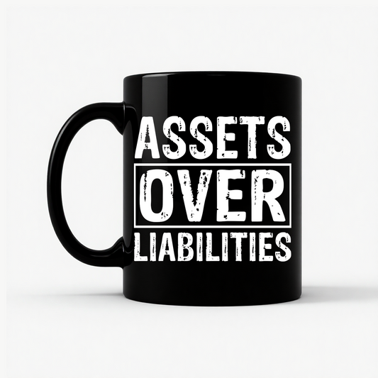 Assets Over Liabilities - Entrepreneur Hustle Mug in Black