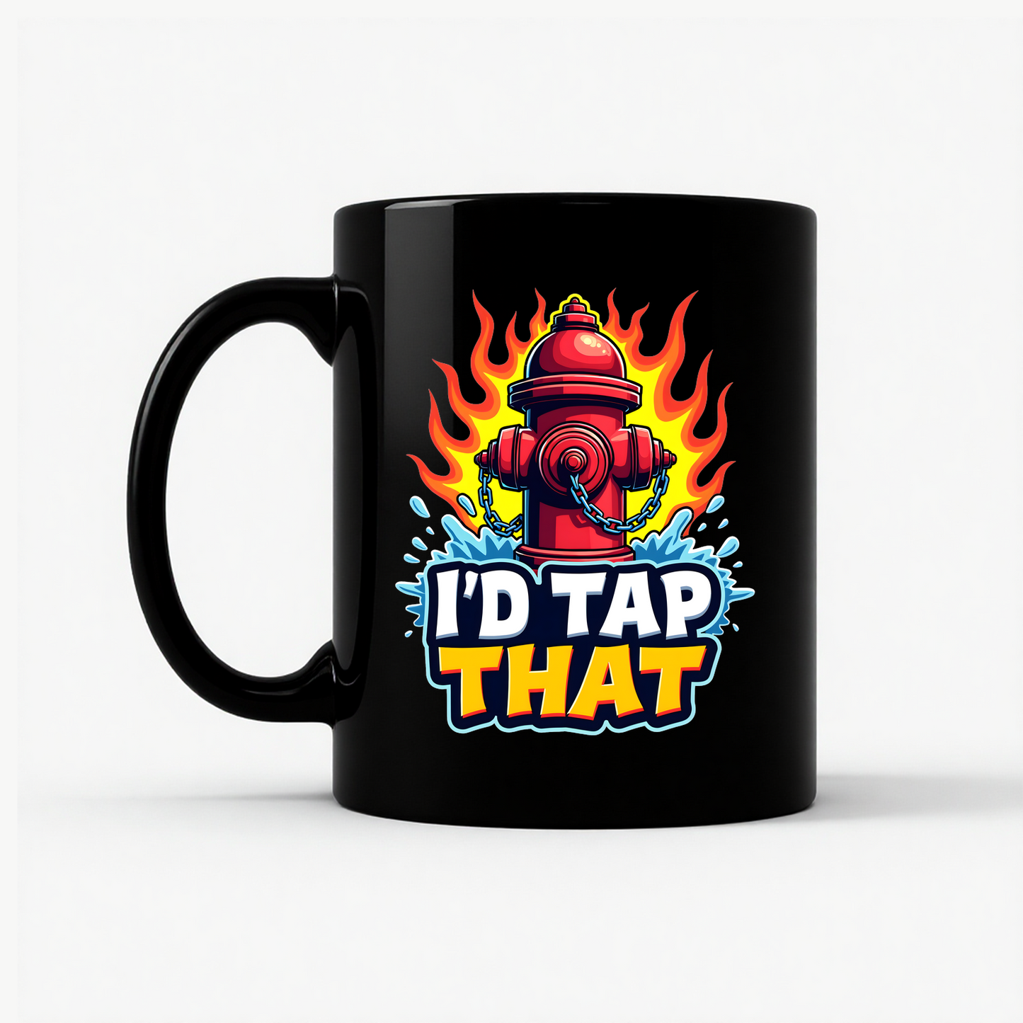 I'd Tap That Fire Hydrant Mug in Black