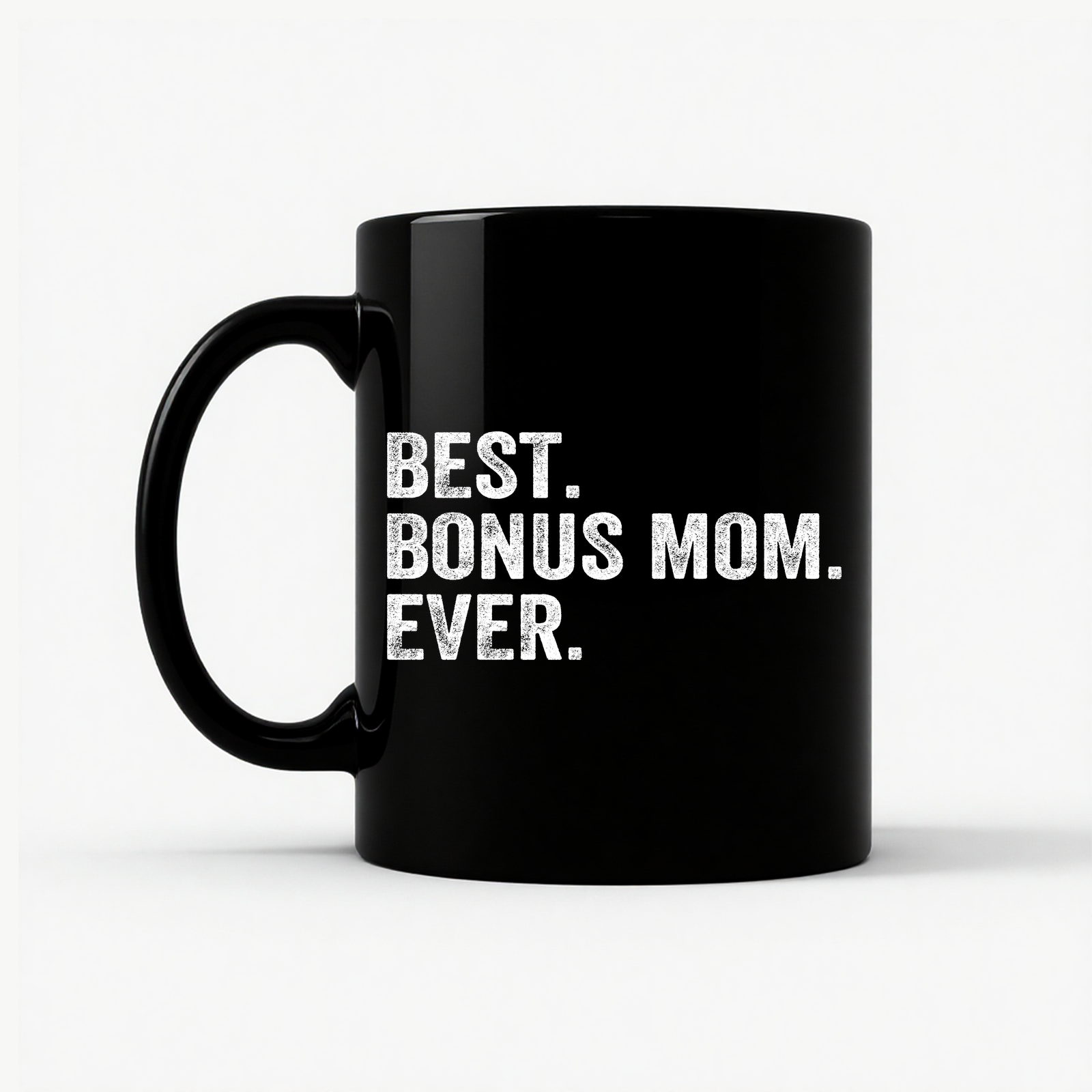 Best Bonus Mom Ever - Stepmom Gift Mug in Black