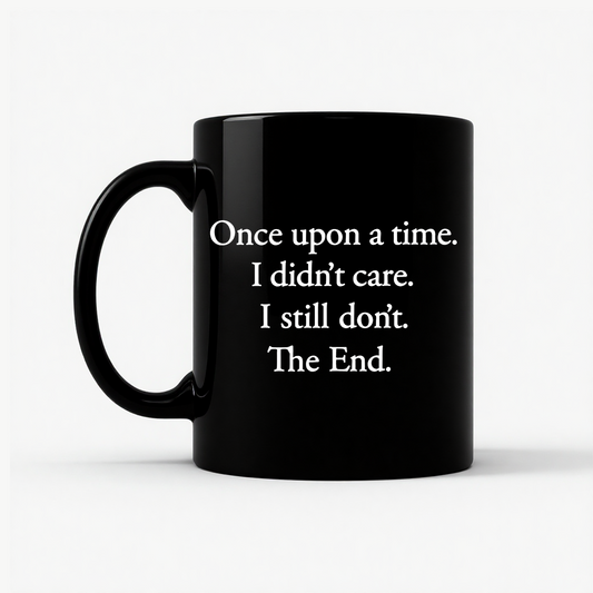 Once Upon a Time Sarcastic Mug in Black