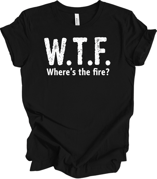 W.T.F. Where's the Fire? T-Shirt in Black
