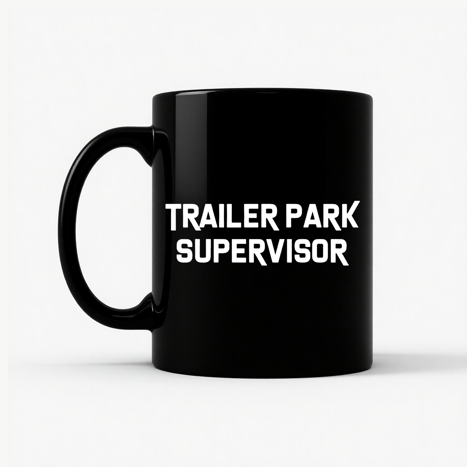 Trailer Park Supervisor - Funny Unisex Mug in Black