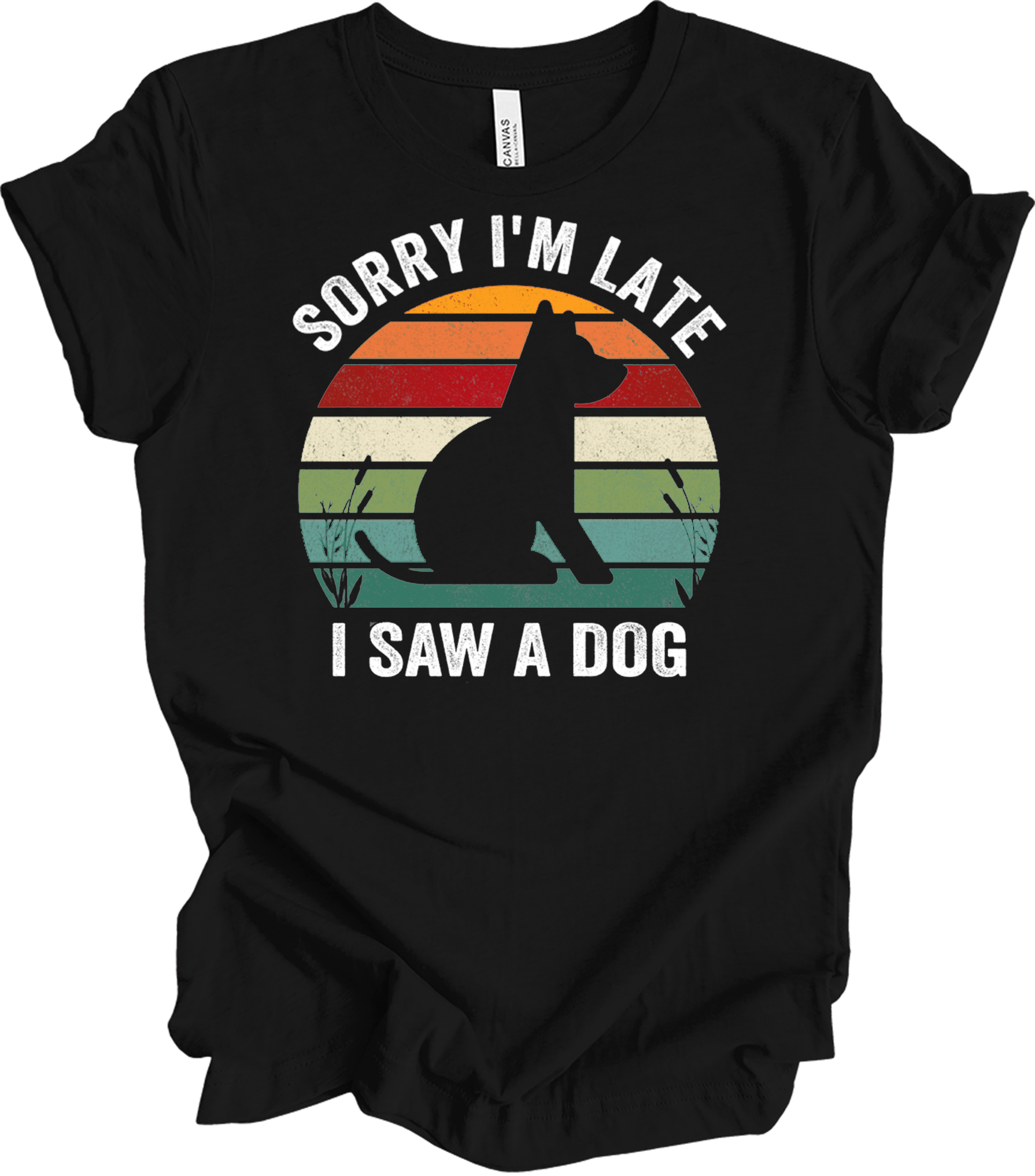 Sorry I'm Late I Saw A Dog T-Shirt in Black