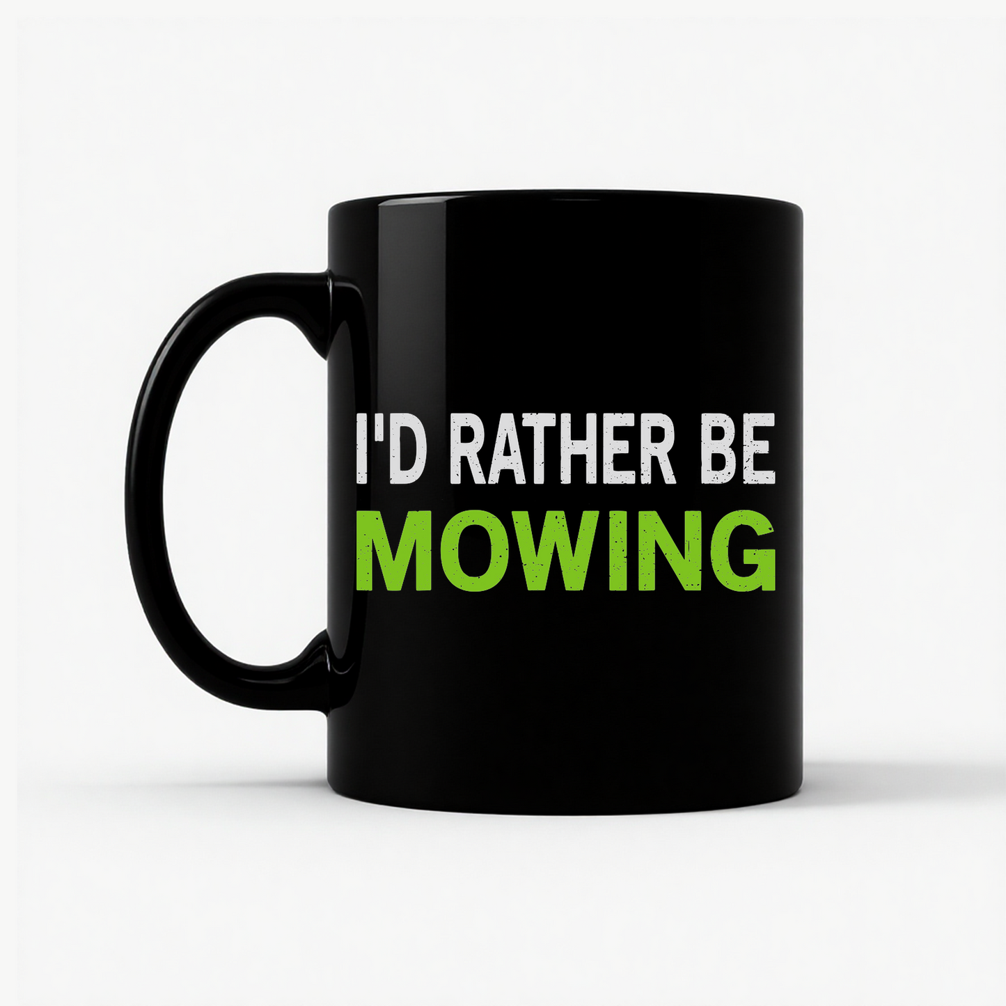 I'd Rather Be Mowing Mug in Black