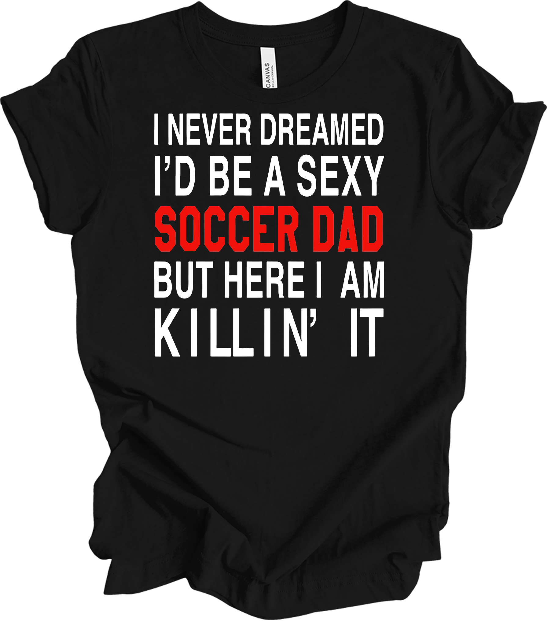 Sexy Soccer Dad T-Shirt in Black