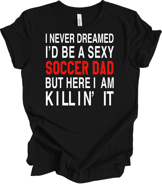 Sexy Soccer Dad T-Shirt in Black