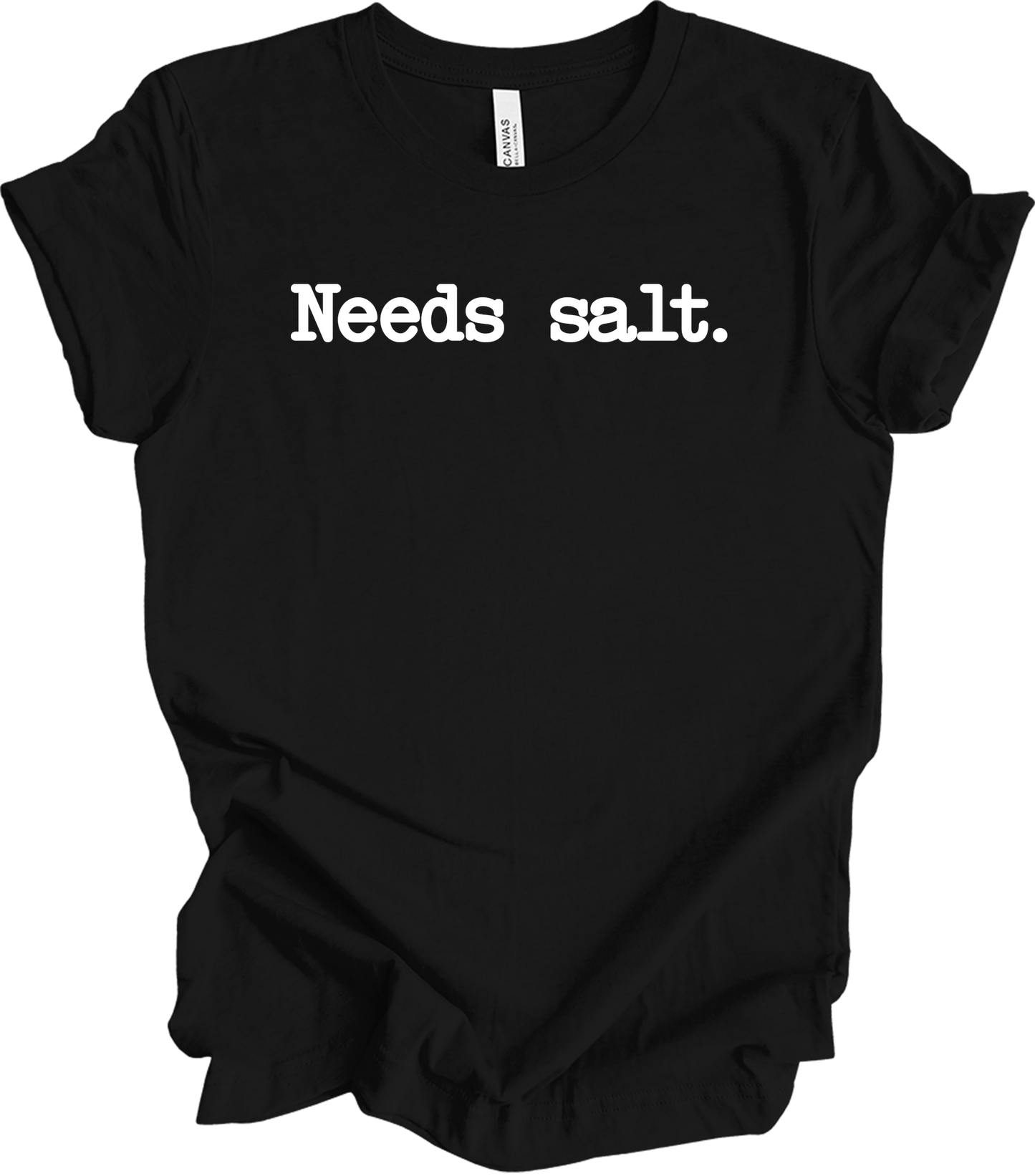 Needs Salt - Funny Cooking T-Shirt in Black