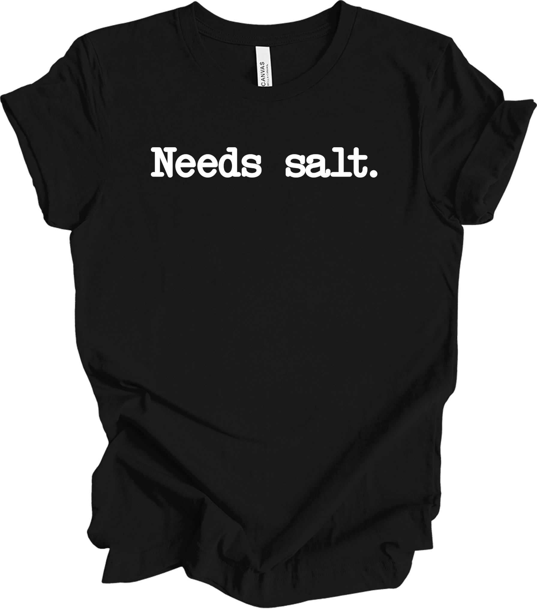 Needs Salt - Funny Cooking T-Shirt in Black