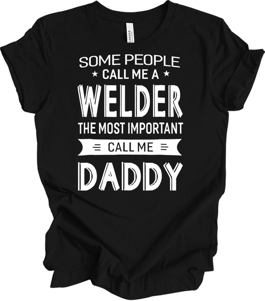 Welder Dad: Call Me Daddy T-Shirt in Black