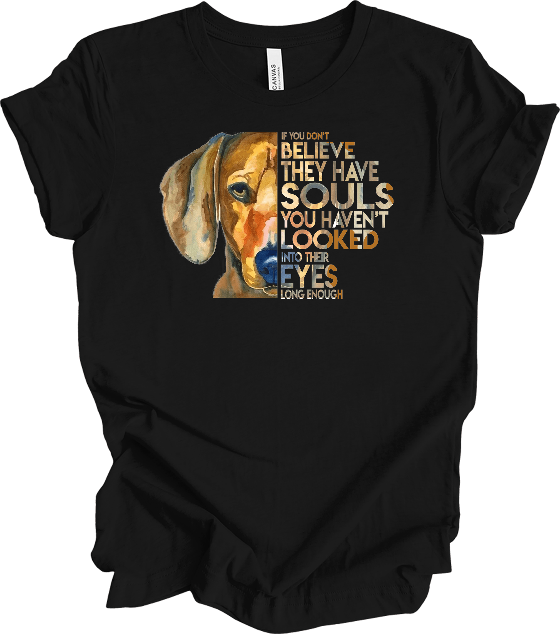Dogs Have Souls - Watercolor Dog Lover Unisex T-Shirt in Black