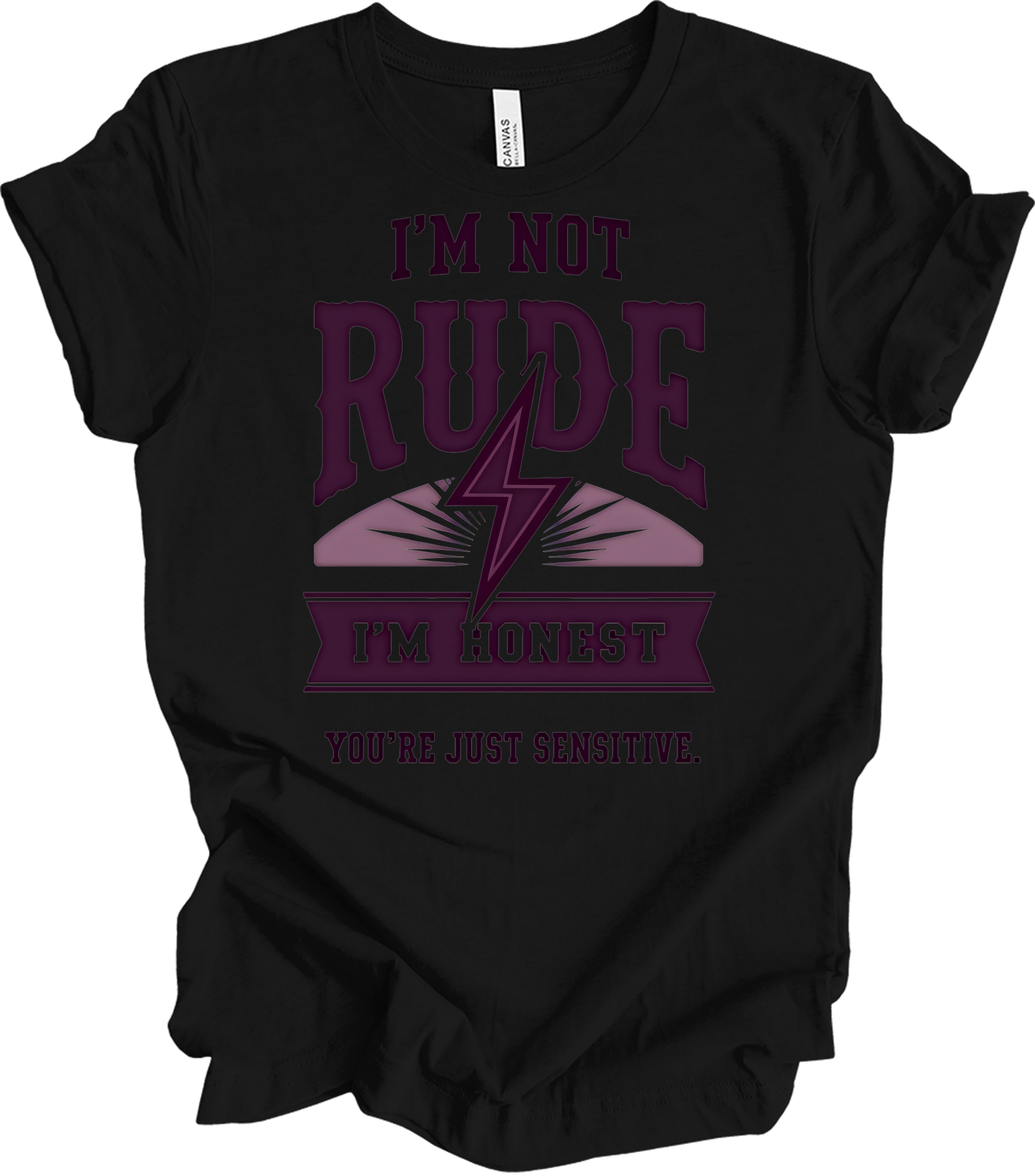 I'm Not Rude - Funny Humor T-Shirt in Black