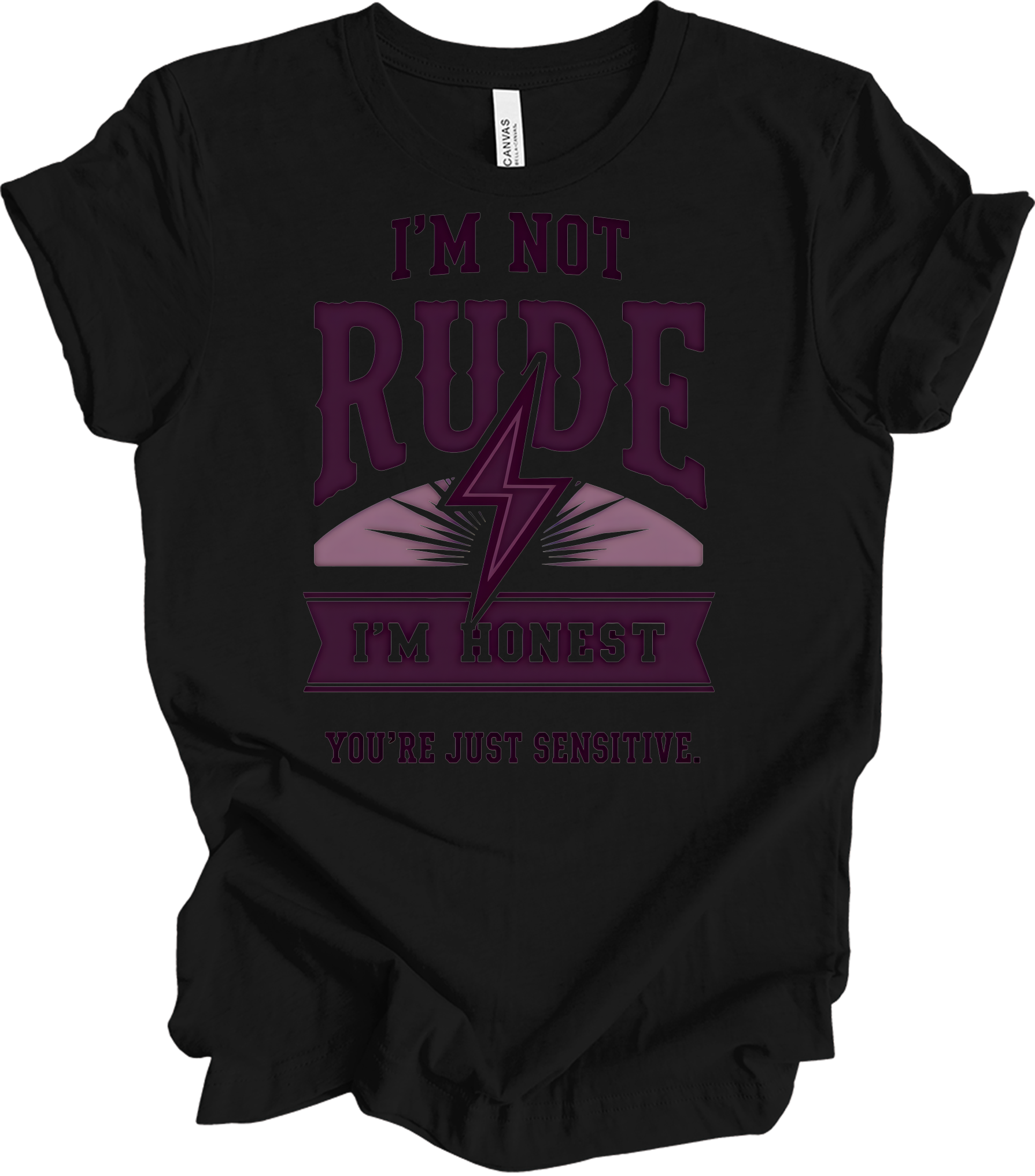 I'm Not Rude - Funny Humor T-Shirt in Black