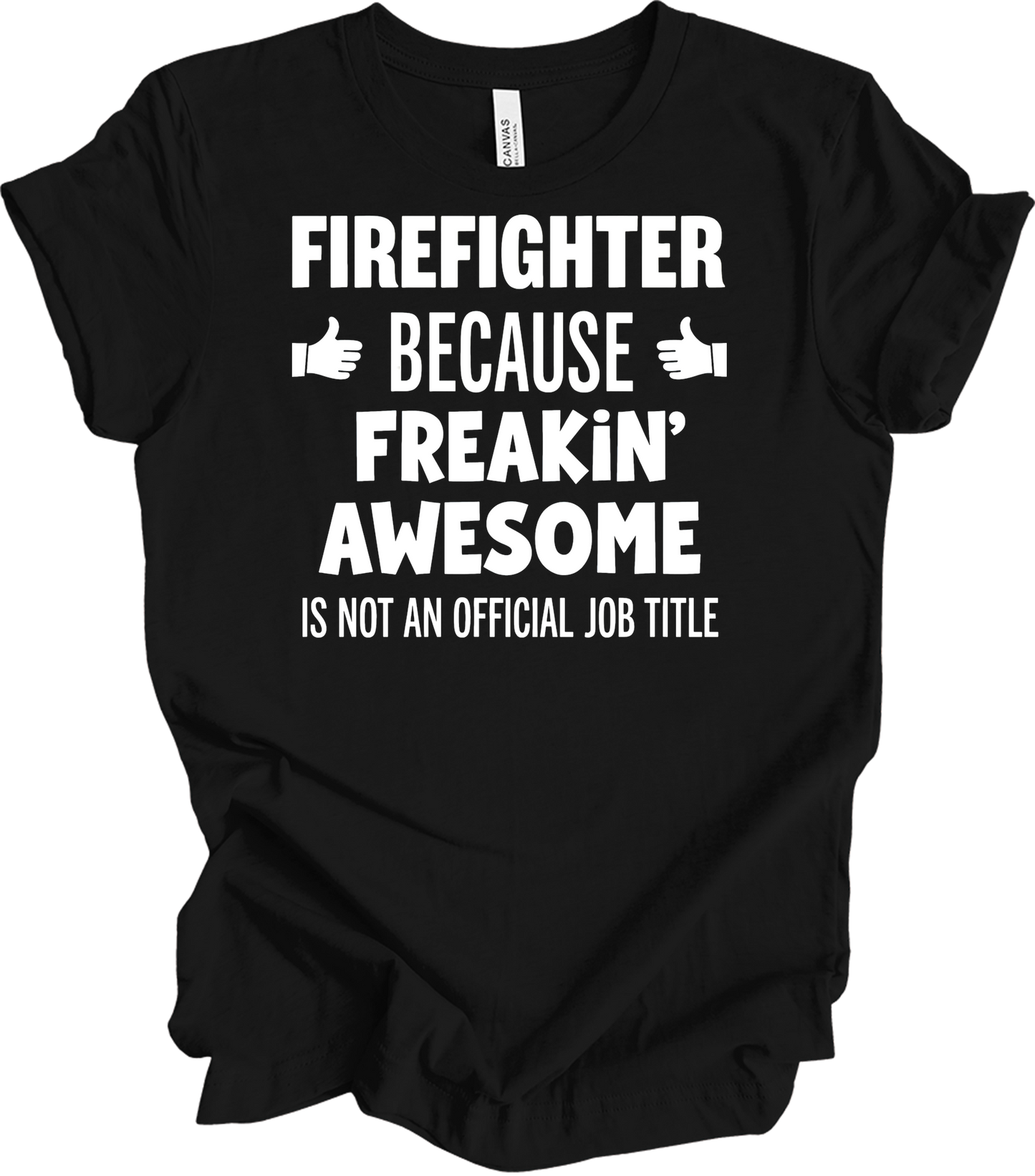 Firefighter Freakin' Awesome T-Shirt in Black