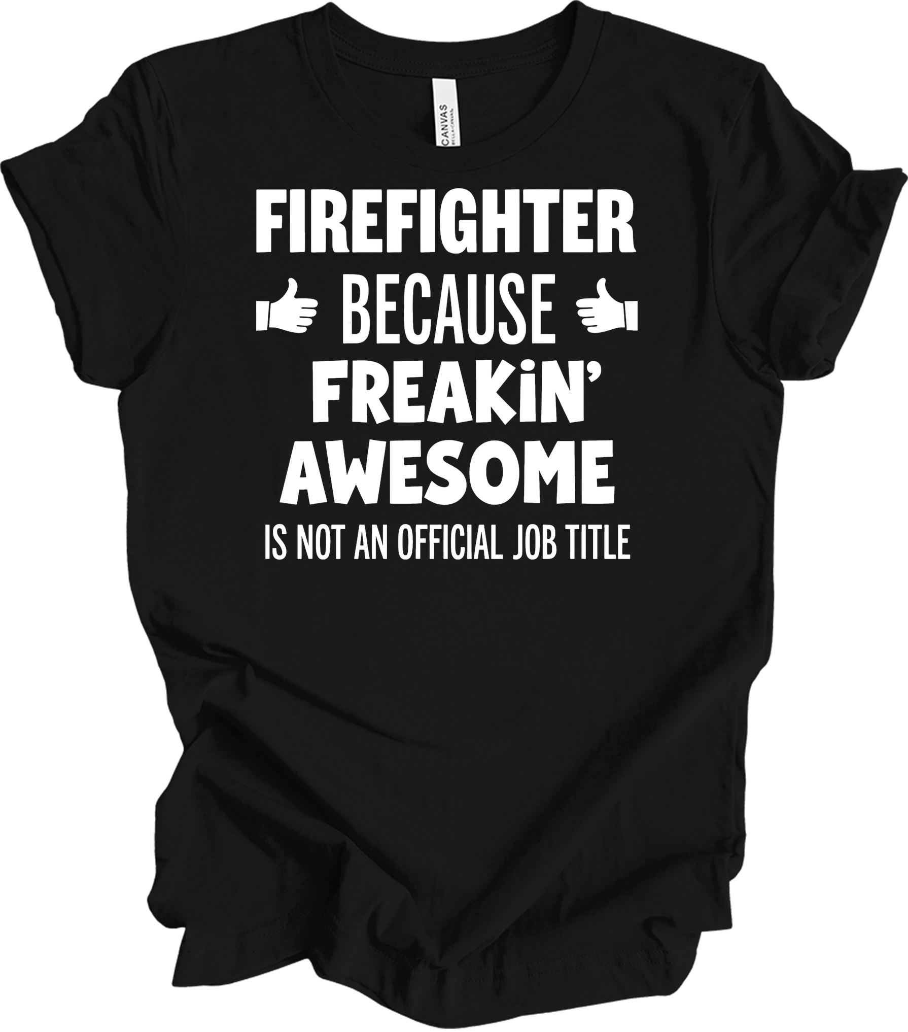 Firefighter Freakin' Awesome T-Shirt in Black