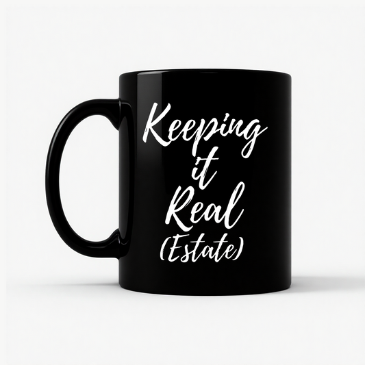 Keeping It Real Estate - Funny Realtor & Real Estate Agent Gift Mug in Black